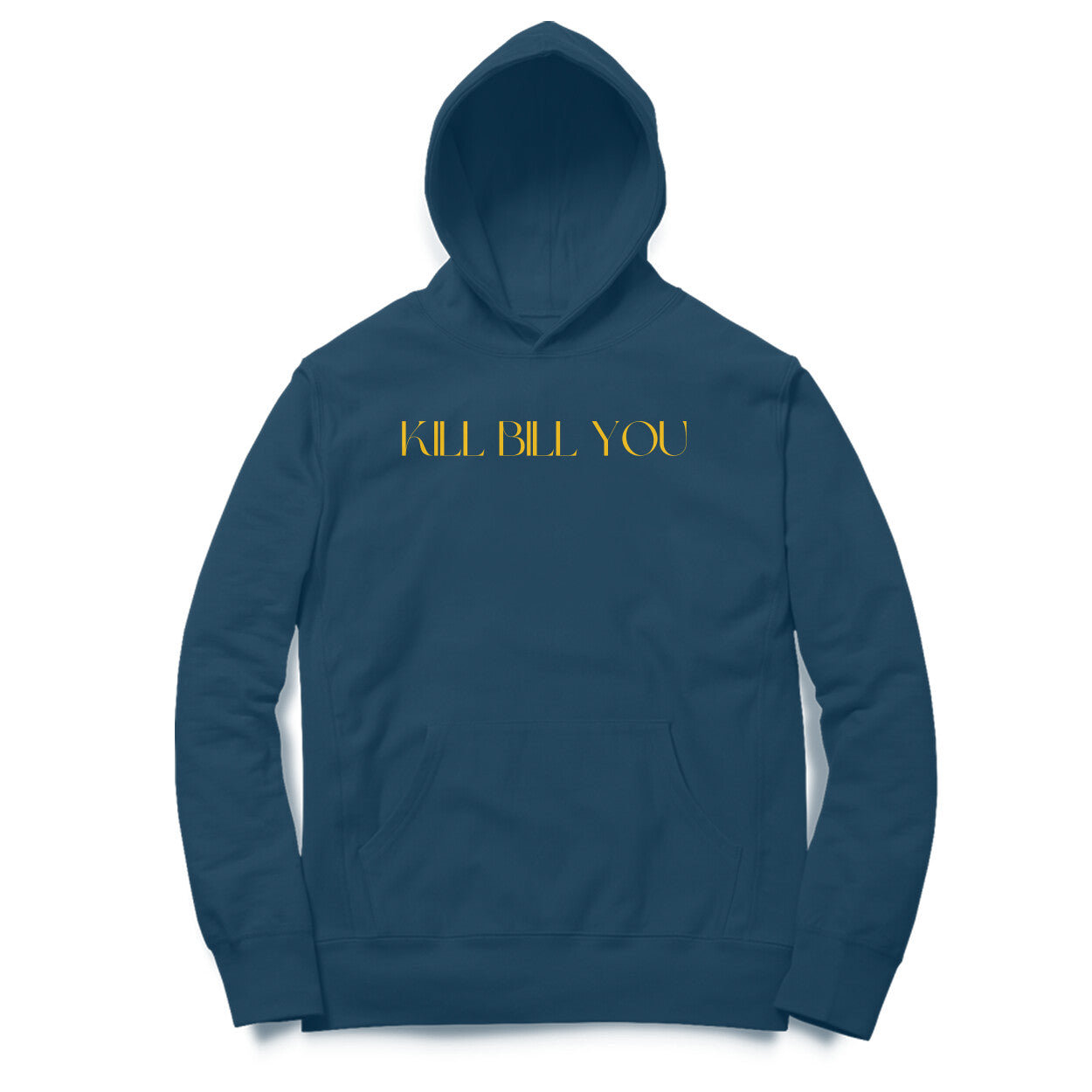 Kill Bill You Hoodie