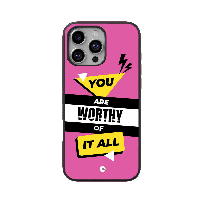 You Are Worthy Design Case For iPhone