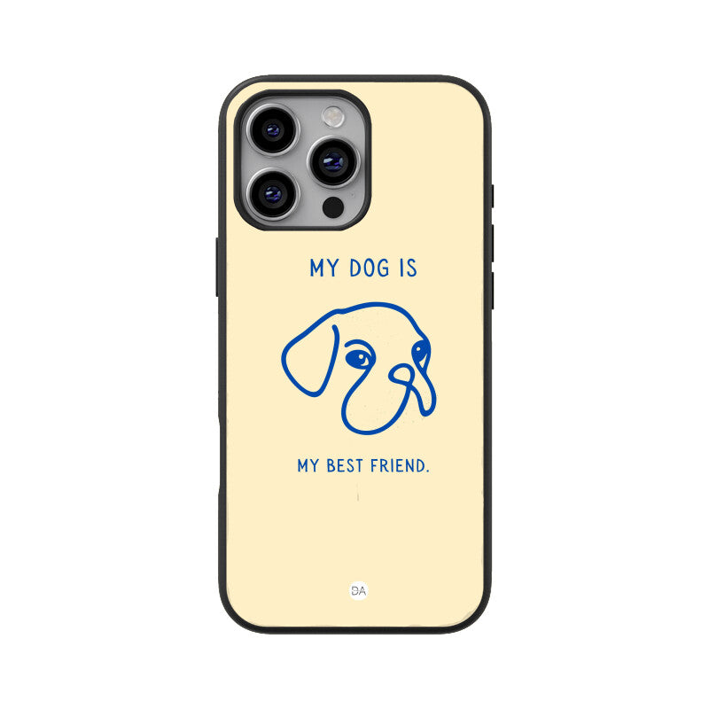My Dog Is My Best Friend Design Case For iPhone