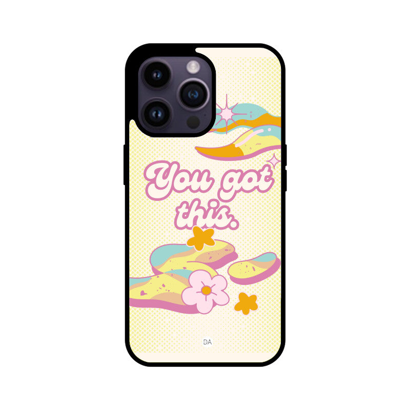 You Got This Design Case For iPhone