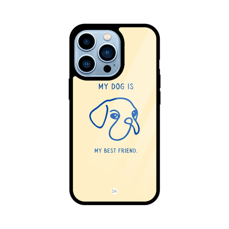 My Dog Is My Best Friend Design Case For iPhone