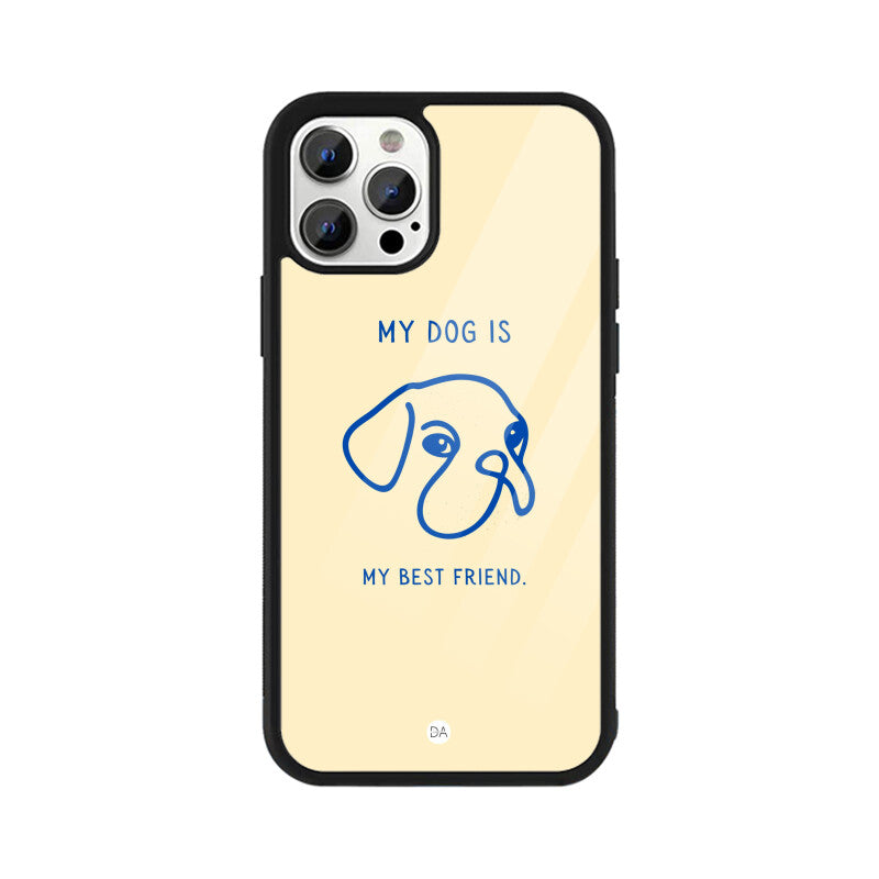 My Dog Is My Best Friend Design Case For iPhone