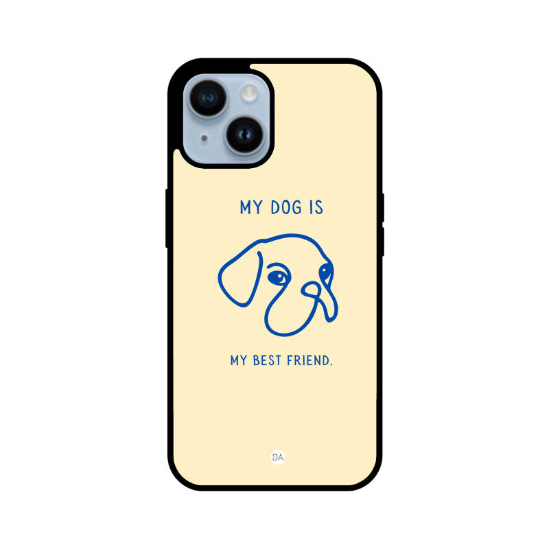 My Dog Is My Best Friend Design Case For iPhone