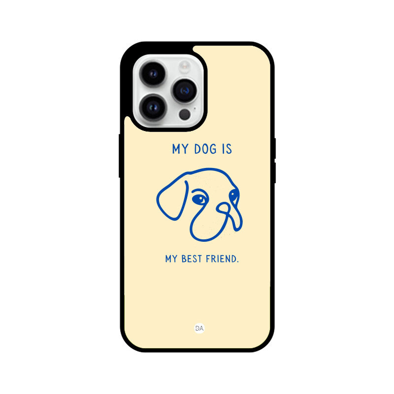 My Dog Is My Best Friend Design Case For iPhone