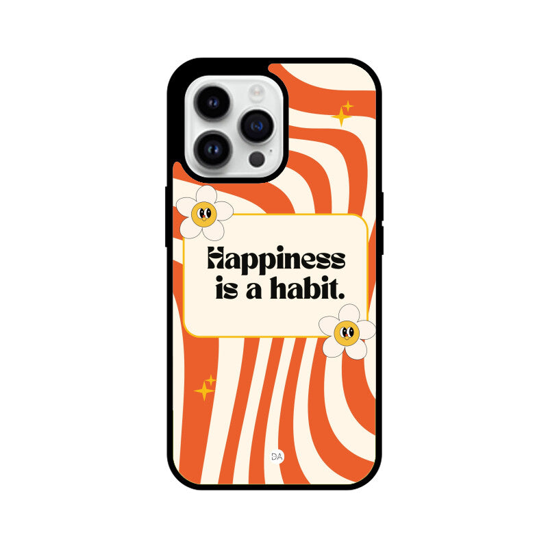 Happiness Is Habit Design Case For iPhone