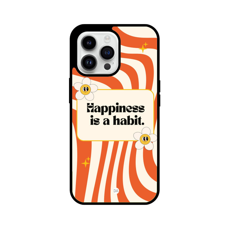 Happiness Is Habit Design Case For iPhone