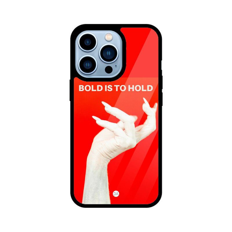 Bold Is To Hold Design Case Cover For iPhone