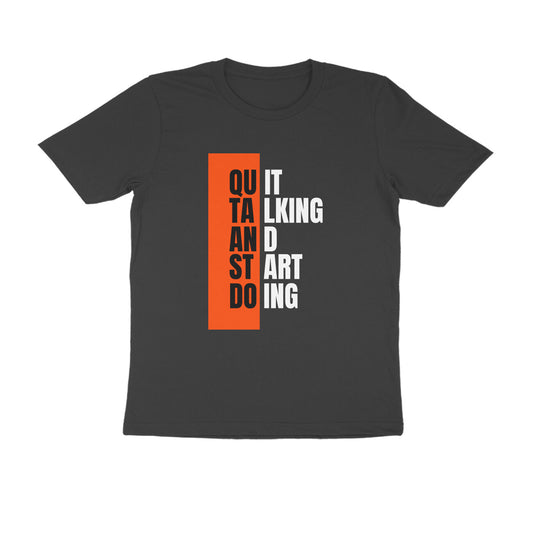 Quit Talking & Start Doing Tshirt