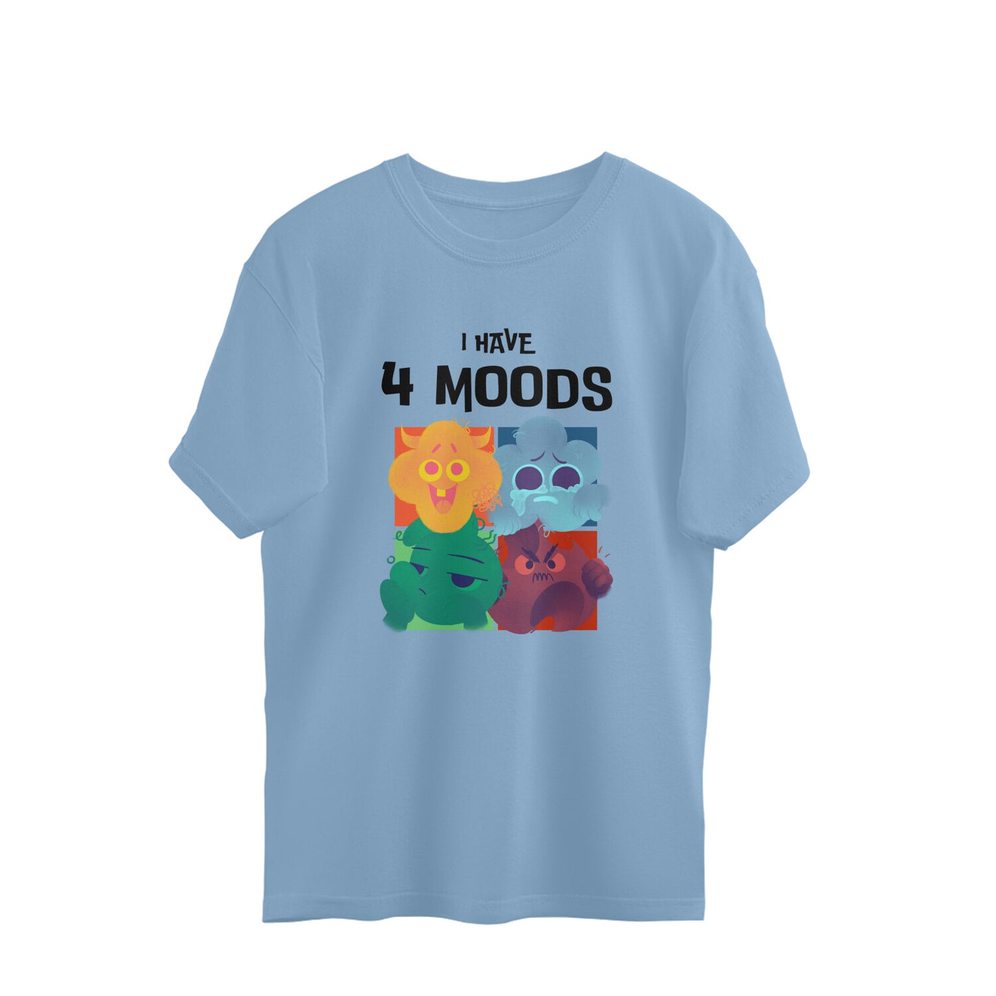 I have 4 moods Oversized Tshirt