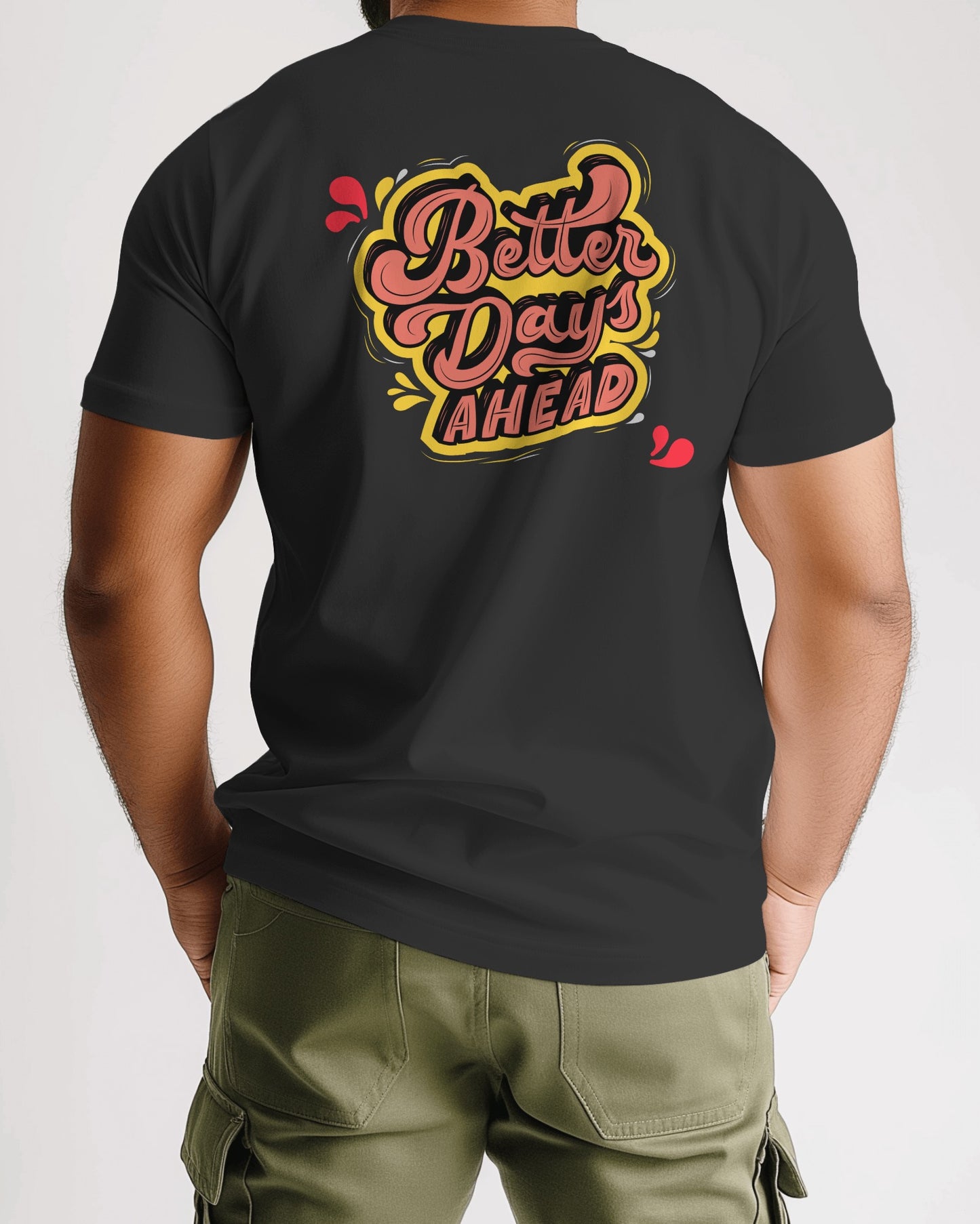 Better Days Ahead Tshirt