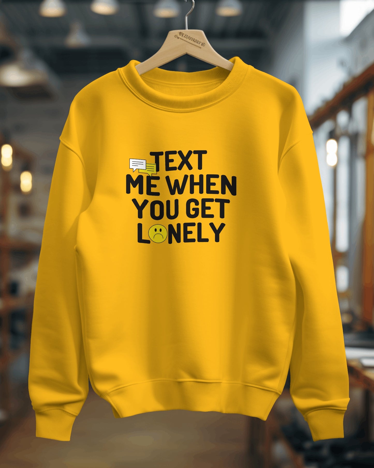 Text Me When Lonely Sweatshirt